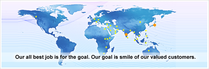 Our all best job is for the goal. Our goal is smile of our valued customers.